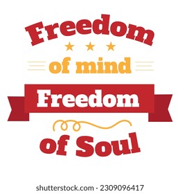 'Freedom of Mind Freedom of soul' slogan inscription. Vector positive life quote. Illustration for prints on t-shirts and bags, posters, cards. Typography design with motivational quote.