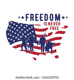 Freedom is never free - American Veteran - American Patriot Vector Illustration.