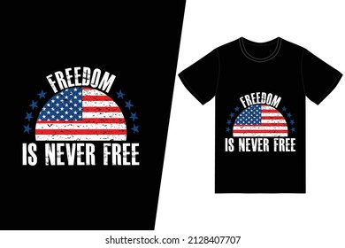 Freedom Never Free Tshirt Design Memorial Stock Vector (Royalty Free ...