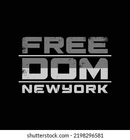 Freedom New york illustration typography. perfect for t shirt design