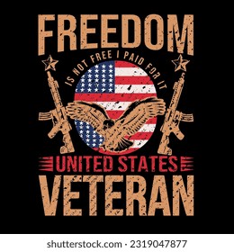 
freedom is not free I paid for it united states veteran