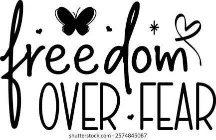 Freedom Over Fear, Boho Inspirational T-shirt Design, Positive Affirmations, Floral Quotes Png Pdf, Hustle design, Entrepreneur, Empowered Women Shirt, Positive Affirmations Png, motivational