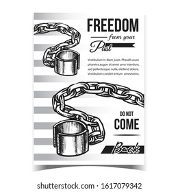 Freedom From Past Jail Advertising Poster Vector. Antique Shackles With Chain Jail Accessory On Creative Advertise Banner. Concept Template Designed In Vintage Style Monochrome Illustration