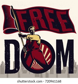 Freedom Propaganda. Isolated artwork object. Suitable for and any print media need.