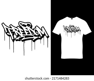 Freedom quote custom graffiti typography t-shirt ,banner, poster, cards, cases, cover design template vector