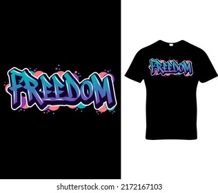Freedom quote custom graffiti typography t-shirt, banner, poster, cards, cases, cover design template vector