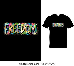 Freedom quote custom typography t-shirt design template vector.Premium quality graffiti logo concept illustration.