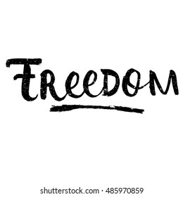 Freedom Quote Ink Hand Lettering Modern Stock Vector (Royalty Free ...