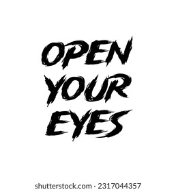 Freedom quote lettering. Calligraphy inspiration graphic design typography element. Hand written style postcard. Cute simple vector sign Decoration. Open your eyes