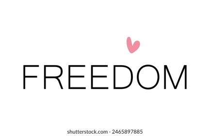 Freedom quote lettering handwriting inscription photography overlay on white background