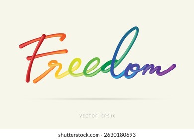 Freedom in Rainbow Colors Calligraphy
