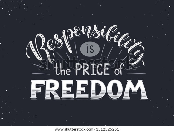 Freedom Responsibility Typography Vector Illustration Responsibility ...