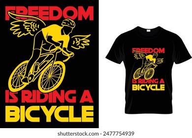 Freedom is riding a bicycle - Cycling T-Shirt