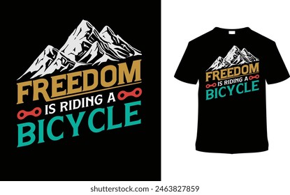 Freedom Is Riding A Bicycle T shirt Design, vector illustration, graphic template, print on demand, typography, vintage, textile fabrics, retro style, element, apparel, bicycle day tee, mountain bike