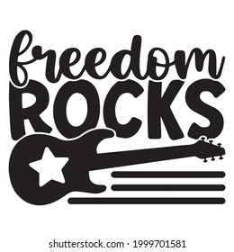 freedom rocks logo inspirational positive quotes, motivational, typography, lettering design
