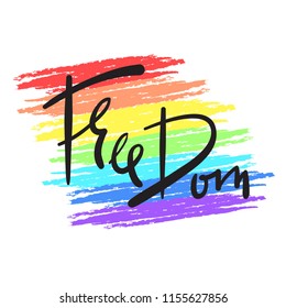 Freedom - simple inspire and motivational quote. Hand drawn beautiful lettering. Print for inspirational poster, t-shirt, bag, cups, card, flyer, sticker, badge. Elegant calligraphy vector sign