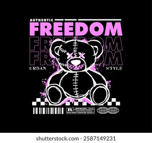 freedom slogan with bear doll graphic design, urban streetwear design Collection are perfect for creating Custom Printed Clothing and t shirt design