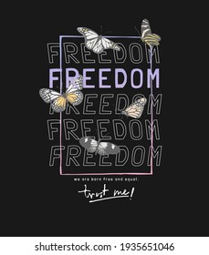 freedom slogan with butterflies on black background