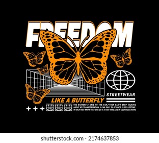 freedom slogan with  butterfly effect vector illustration on black background for streetwear and urban style t-shirts design, hoodies, etc.