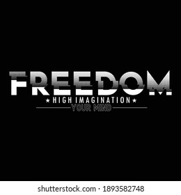 Freedom Slogan Stylish Typography Graphic T shirt Stock Vector Illustration