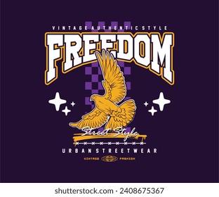 freedom slogan typography print design with dove illustration in vintage style graphic vector for print, urban style t-shirt design, streetwear, for screen printing