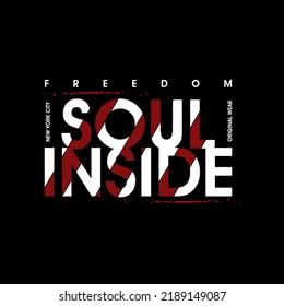freedom soul typography for print t shirt