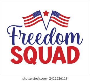 Freedom Squad T-shirt, 4th Of July T-shirt, All American Mom svg,Independence day, American Girl, Happy 4th Of Julysvg, America shirt, Usa Flag, All American T-shirt, Cut File for Cricut