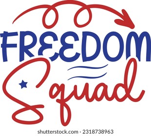 Freedom squad,4th of july svg design     