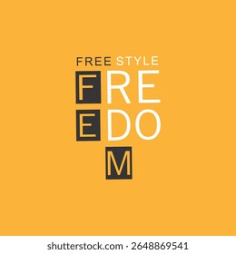 FREEDOM STYLE - MODERN AND STYLISH TYPOGRAPHY DESIGN, VECTOR PRINT T-SHIRT, GRAPHIC VECTOR DESIGN, URBAN STYLE, STREET WEAR FASHION ILLUSTRATION, 