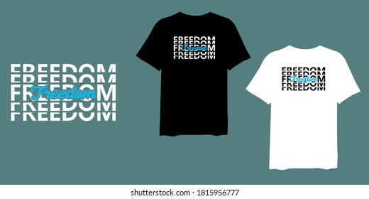 Freedom, Stylish design quote for T-shirt and apparel trendy design and typography lettering, print, vector, illustration design.