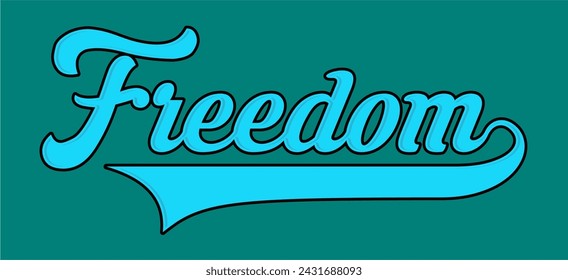 freedom t shirt design vector, Varsity T shirt Designs, Slogan T shirt Design