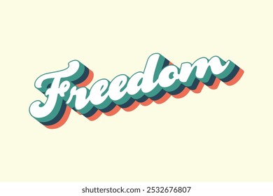 Freedom Text 70s Retro Vintage Design für T-Shirt - Verspielte und kühne Typografie Vektor Vorlage für T-Shirts, Kindertees, Banner, Poster, Wandkunst, Aufkleber, Becher, Tote Bags und Mini-Zeichen