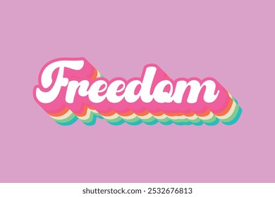 Freedom Text 70s Retro Vintage Design für T-Shirt - Verspielte und kühne Typografie Vektor Vorlage für T-Shirts, Kindertees, Banner, Poster, Wandkunst, Aufkleber, Becher, Tote Bags und Mini-Zeichen