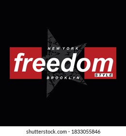 freedom text,letters tee typography graphic vector stock illustration design