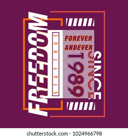 freedom typography t shirt design, vector element illustration graphic artistic urban street casual wear