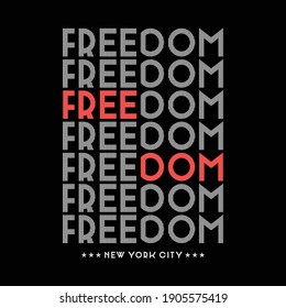 freedom typography t shirt design,vector illustration
