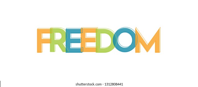 Freedom word concept. "Freedom" . Use for cover, banner, blog. 