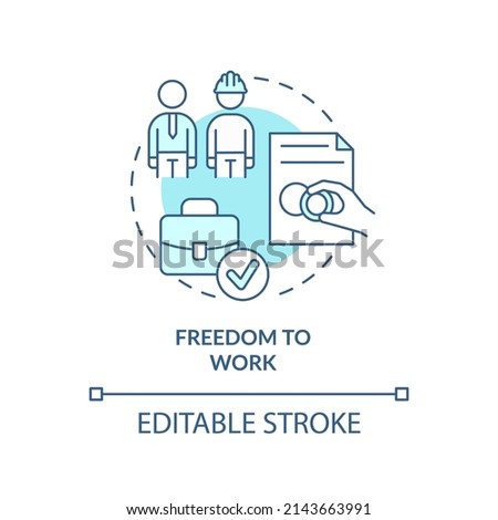 Freedom to work turquoise concept icon. Employment assistance. Refugee right abstract idea thin line illustration. Isolated outline drawing. Editable stroke. Arial, Myriad Pro-Bold fonts used
