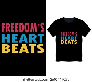 Freedom's Heart Beats Typography T-Shirt Design for Print