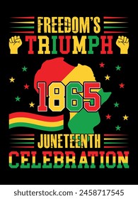 FREEDOM'S TRIUMPH 1865 JUNETEENTH CELEBRATION T-SHIRT DESIGN