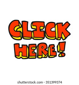 freehand drawn cartoon click here word symbol
