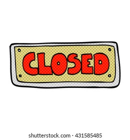 freehand drawn cartoon closed shop sign