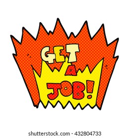 freehand drawn cartoon Get A Job symbol