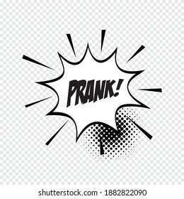 freehand drawn comic book speech bubble cartoon word prank. Sound bubble speech word cartoon expression sounds illustration