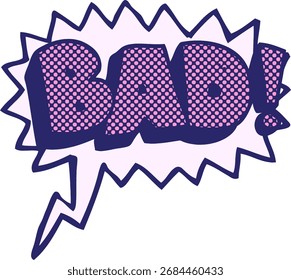 freehand drawn comic book speech bubble cartoon Bad symbol in bright neon color