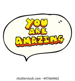 freehand drawn comic book speech bubble cartoon you are amazing text