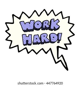 freehand drawn comic book speech bubble cartoon work hard symbol