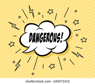 Freehand drawn comic speech bubble cartoon word dangerous