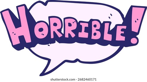 Palabra de dibujos animados de burbuja de discurso dibujada a mano alzada horrible en color neón brillante