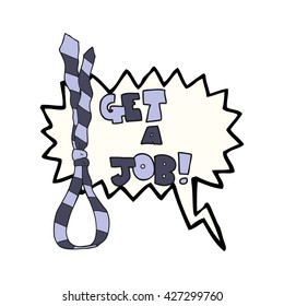 freehand drawn speech bubble cartoon get a job tie noose symbol